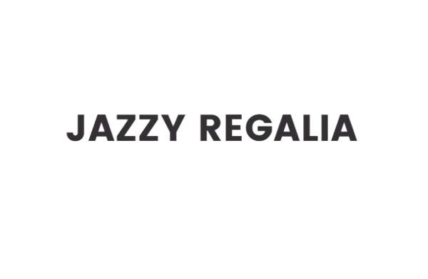 JAZZY REGALIA